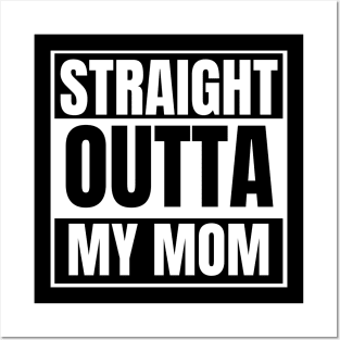 Straight outta mom Posters and Art